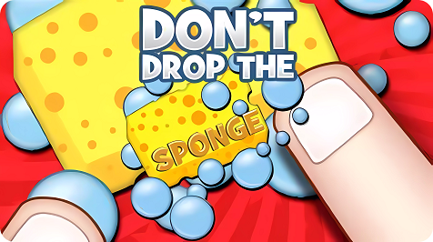 Dont Drop The Sponge